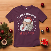 Funny Christmas Santa T Shirt I Love A Man With A Beard Snowflake - Wonder Print Shop