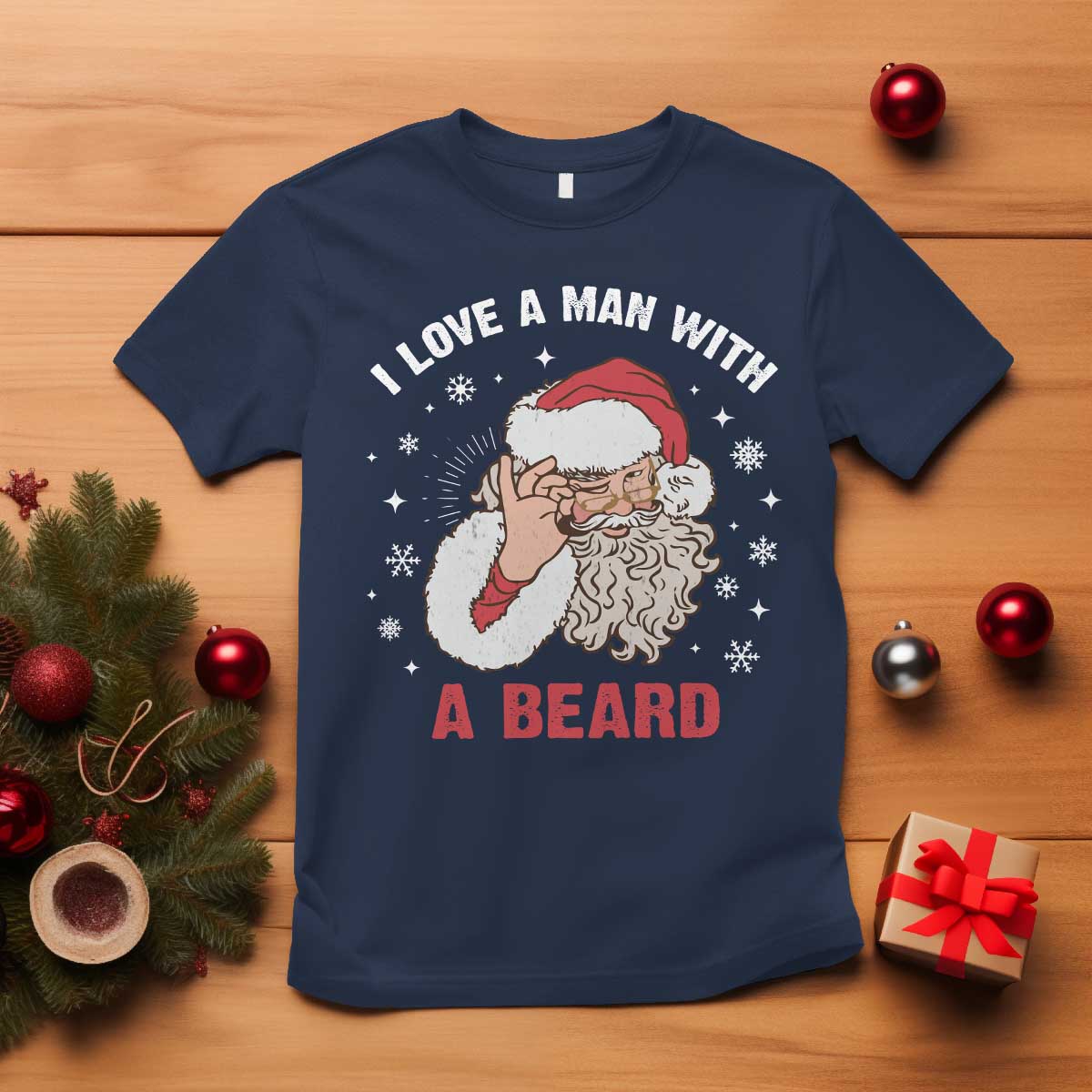 Funny Christmas Santa T Shirt I Love A Man With A Beard Snowflake - Wonder Print Shop