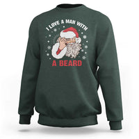Funny Christmas Santa Sweatshirt I Love A Man With A Beard Snowflake - Wonder Print Shop