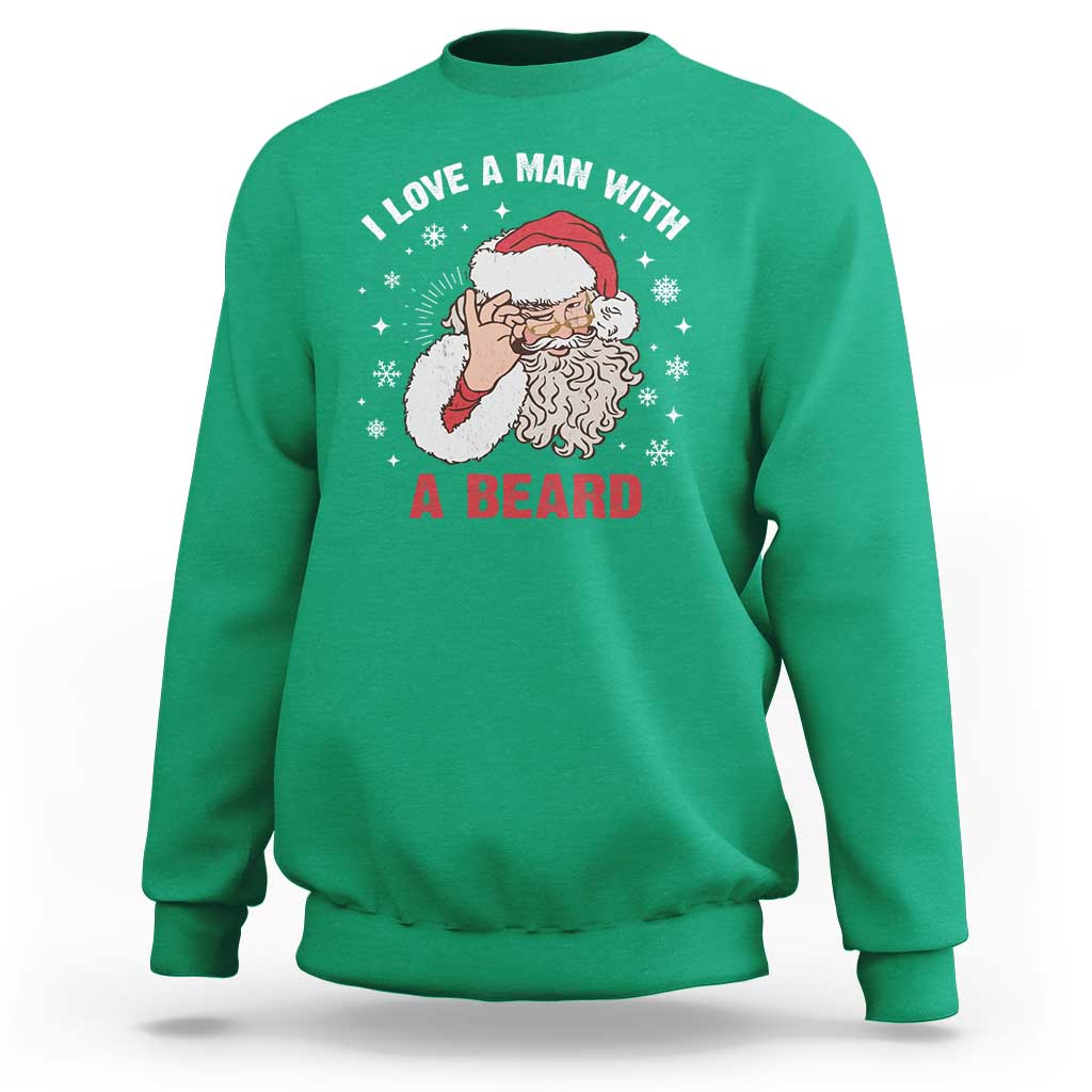 Funny Christmas Santa Sweatshirt I Love A Man With A Beard Snowflake - Wonder Print Shop