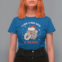Funny Christmas Santa T Shirt For Women I Love A Man With A Beard Snowflake - Wonder Print Shop