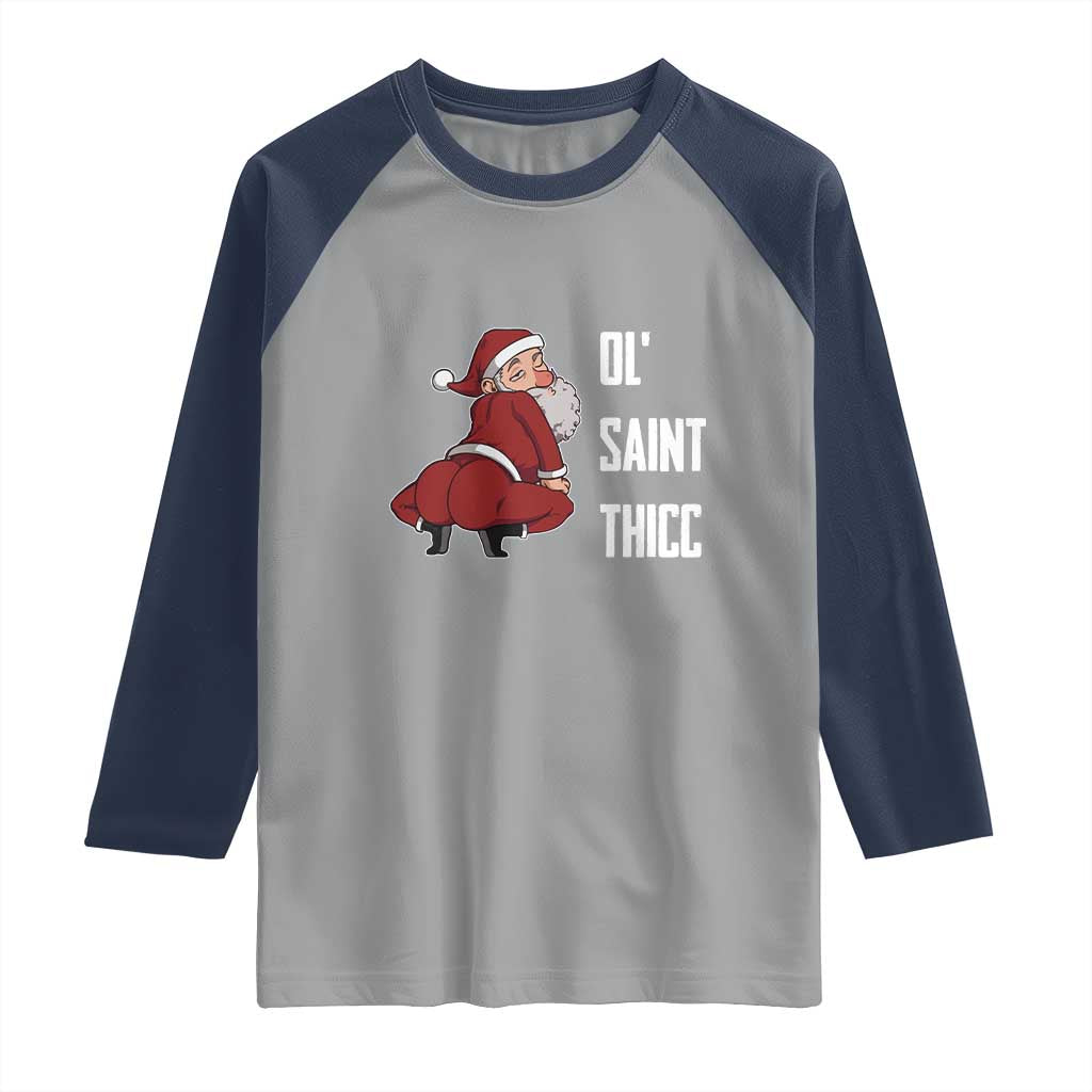 Funny Christmas Naughty Santa Raglan Shirt Ol' Saint Thicc Kiss My Ass - Wonder Print Shop
