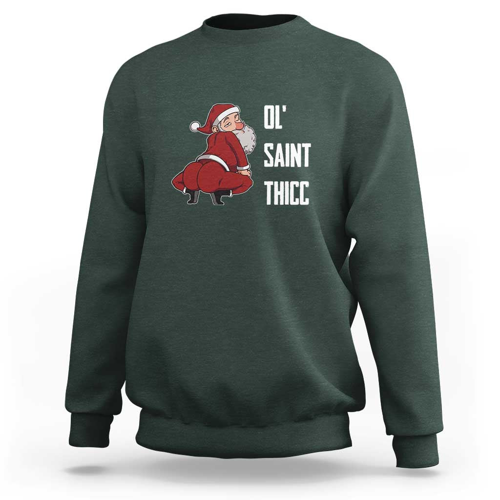 Funny Christmas Naughty Santa Sweatshirt Ol' Saint Thicc Kiss My Ass - Wonder Print Shop