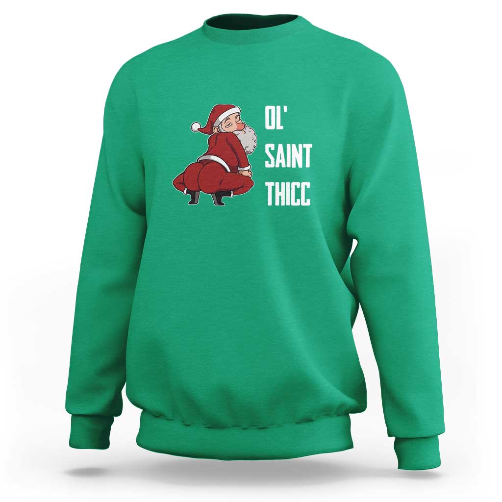 Funny Christmas Naughty Santa Sweatshirt Ol' Saint Thicc Kiss My Ass - Wonder Print Shop
