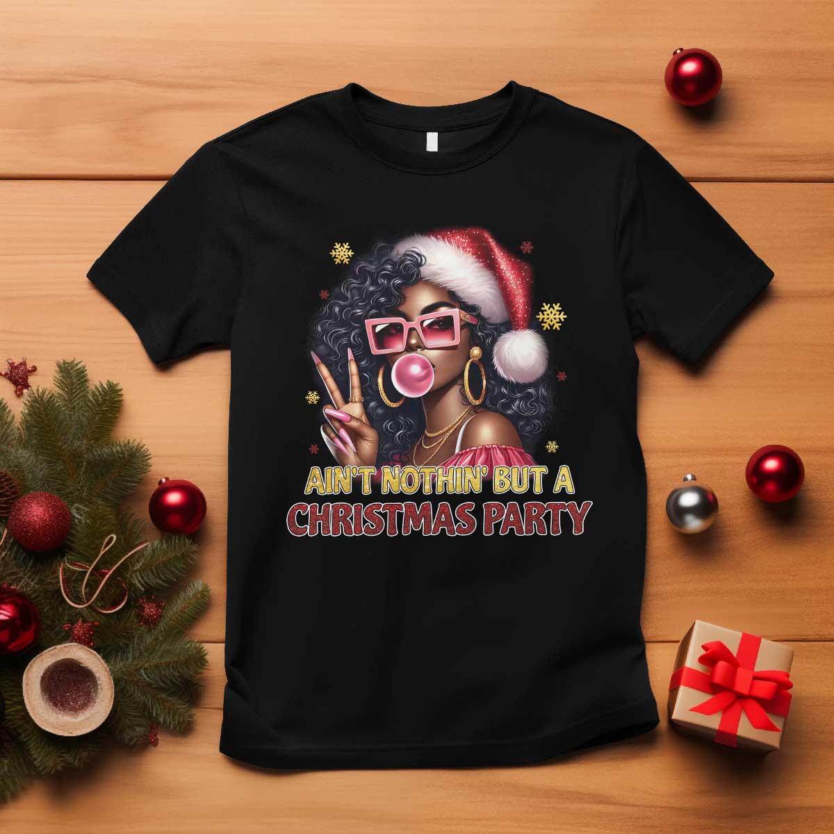 Funny African American Christmas T Shirt Ain't Nothin' But A Christmas Party Black Melanin Santa Girl - Wonder Print Shop
