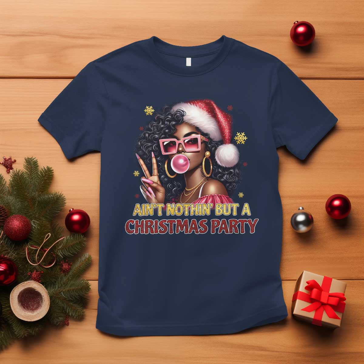 Funny African American Christmas T Shirt Ain't Nothin' But A Christmas Party Black Melanin Santa Girl - Wonder Print Shop