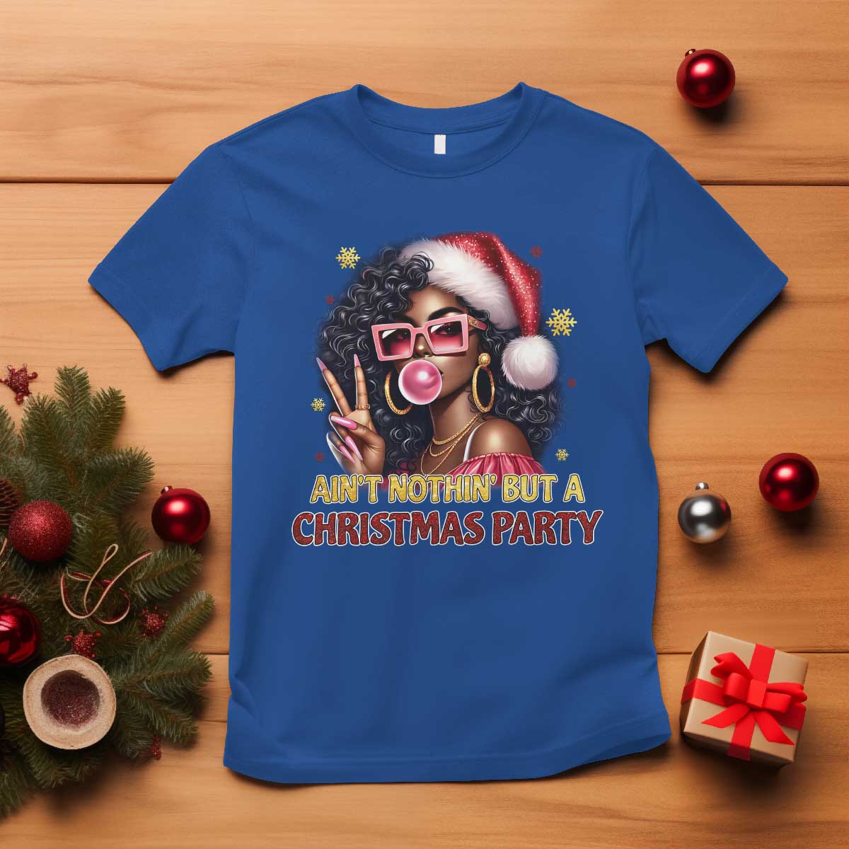 Funny African American Christmas T Shirt Ain't Nothin' But A Christmas Party Black Melanin Santa Girl - Wonder Print Shop