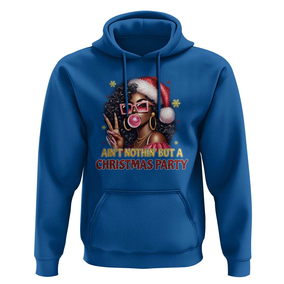 Funny African American Christmas Hoodie Ain't Nothin' But A Christmas Party Black Melanin Santa Girl