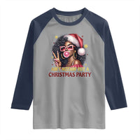 Funny African American Christmas Raglan Shirt Ain't Nothin' But A Christmas Party Black Melanin Santa Girl - Wonder Print Shop