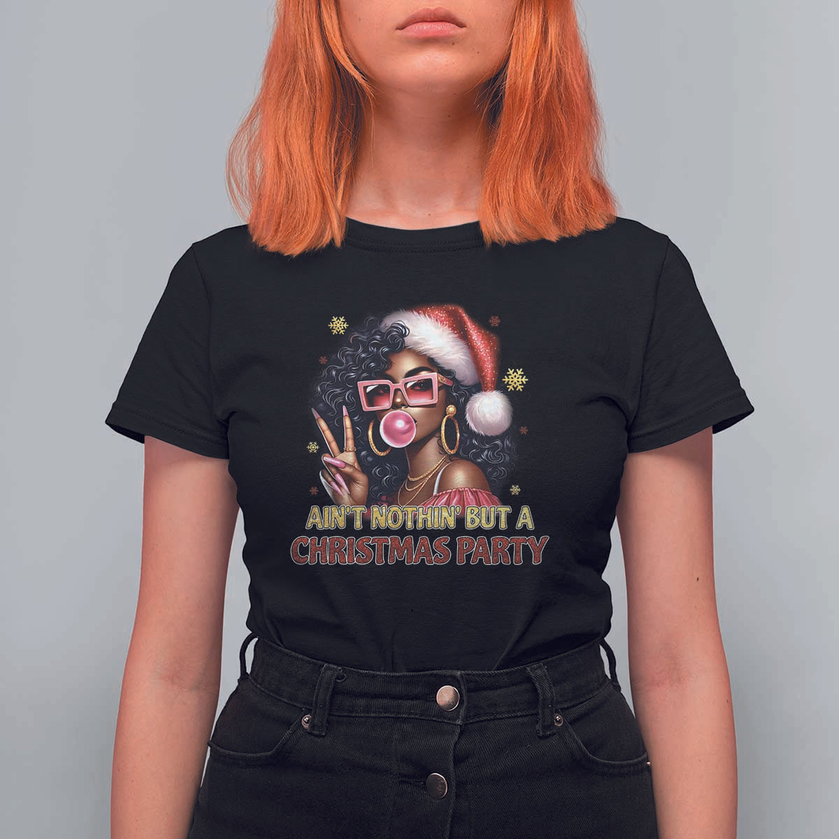 Funny African American Christmas T Shirt For Women Ain't Nothin' But A Christmas Party Black Melanin Santa Girl - Wonder Print Shop