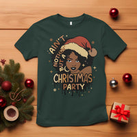 Funny African American Christmas T Shirt Ain't Nothing But A Christmas Party Santa Black Melanin Girl - Wonder Print Shop