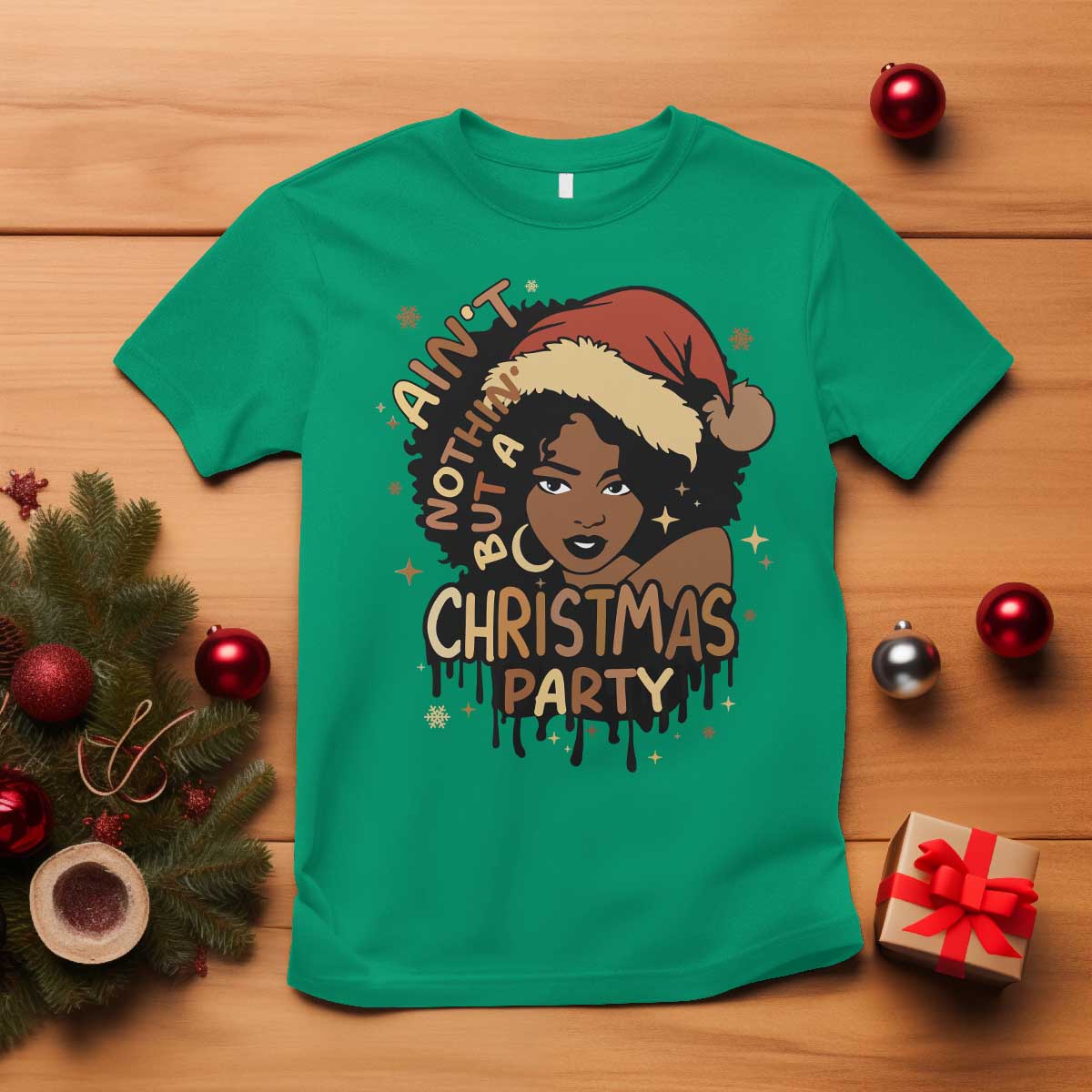 Funny African American Christmas T Shirt Ain't Nothing But A Christmas Party Santa Black Melanin Girl - Wonder Print Shop