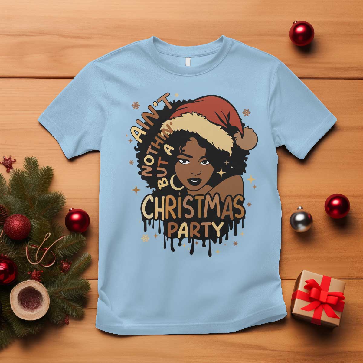 Funny African American Christmas T Shirt Ain't Nothing But A Christmas Party Santa Black Melanin Girl - Wonder Print Shop