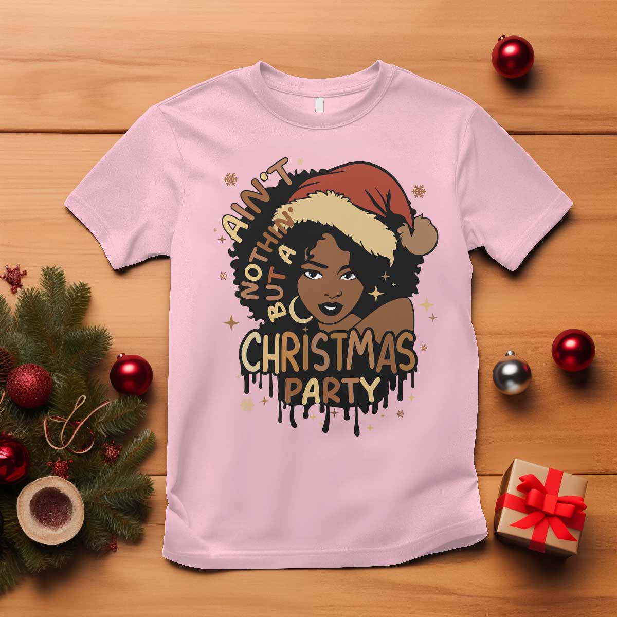 Funny African American Christmas T Shirt Ain't Nothing But A Christmas Party Santa Black Melanin Girl - Wonder Print Shop