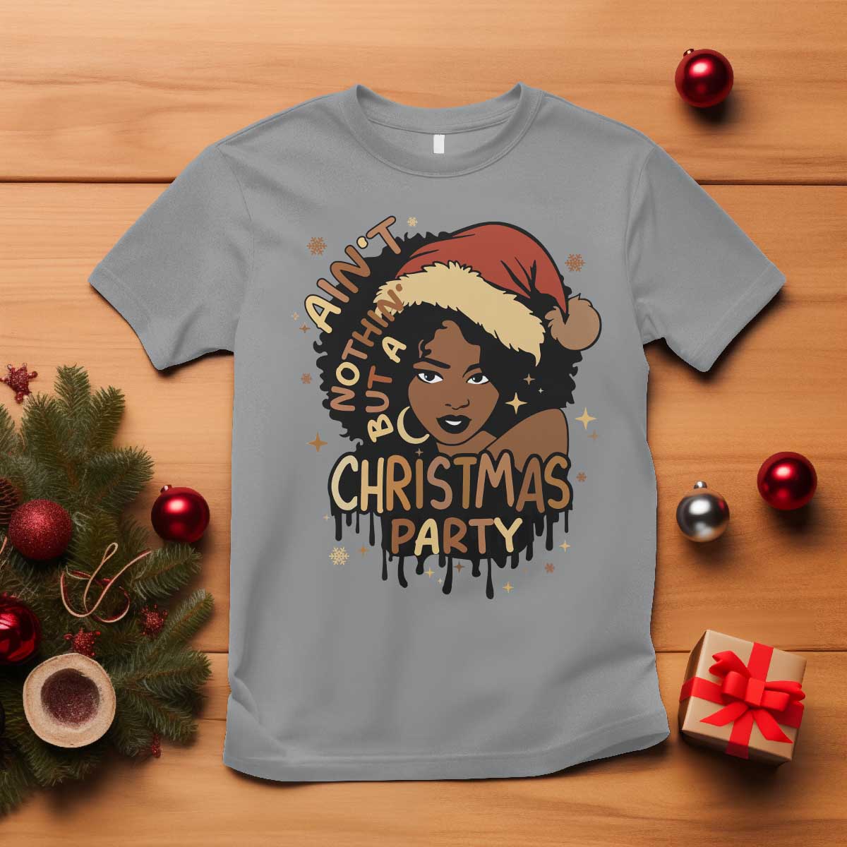 Funny African American Christmas T Shirt Ain't Nothing But A Christmas Party Santa Black Melanin Girl - Wonder Print Shop