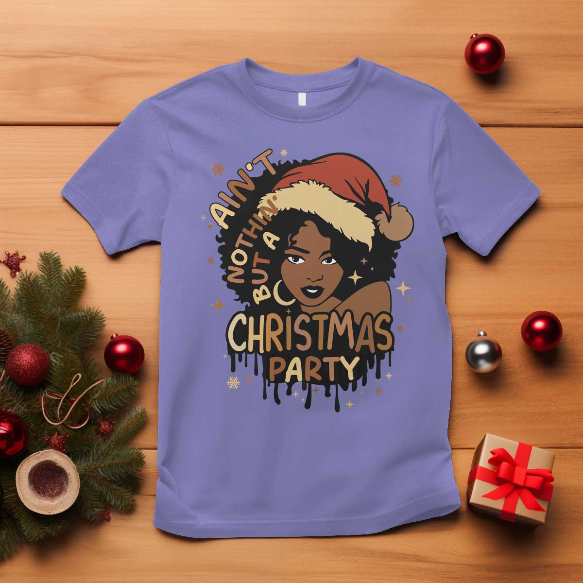 Funny African American Christmas T Shirt Ain't Nothing But A Christmas Party Santa Black Melanin Girl - Wonder Print Shop