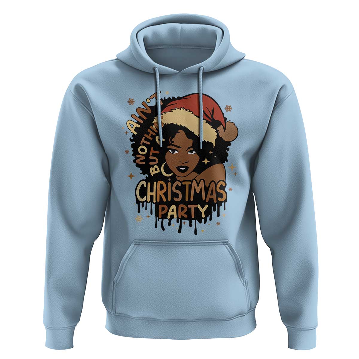 Funny African American Christmas Hoodie Ain't Nothing But A Christmas Party Santa Black Melanin Girl