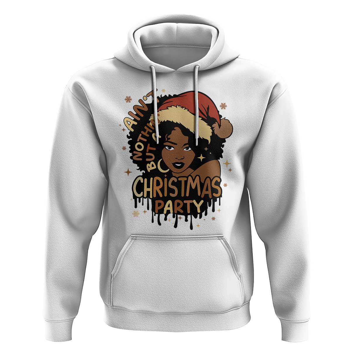 Funny African American Christmas Hoodie Ain't Nothing But A Christmas Party Santa Black Melanin Girl