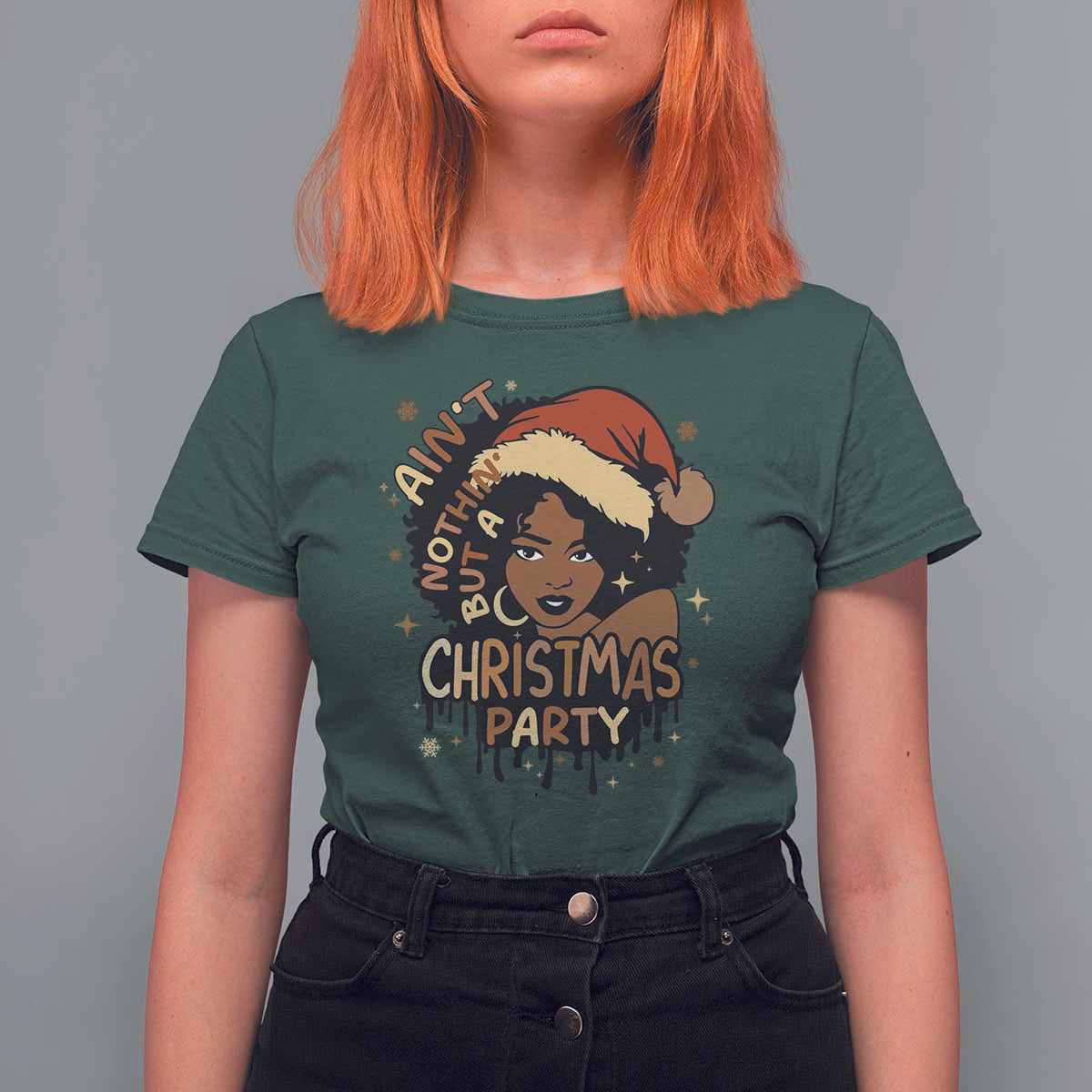 Funny African American Christmas T Shirt For Women Ain't Nothing But A Christmas Party Santa Black Melanin Girl - Wonder Print Shop