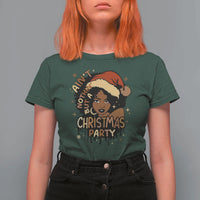 Funny African American Christmas T Shirt For Women Ain't Nothing But A Christmas Party Santa Black Melanin Girl - Wonder Print Shop