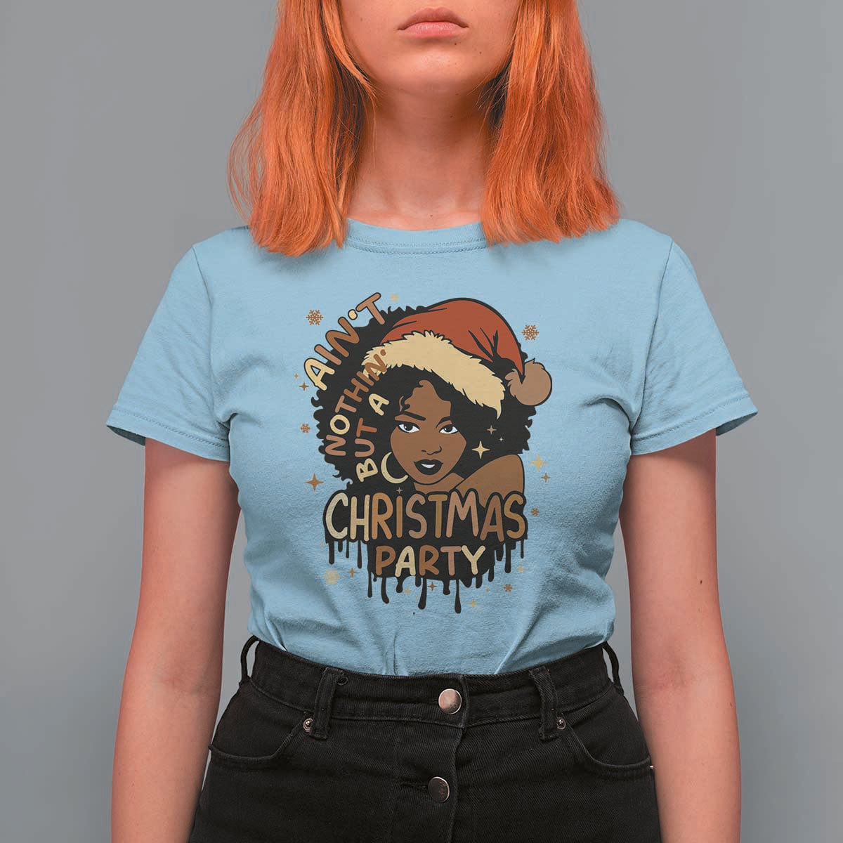 Funny African American Christmas T Shirt For Women Ain't Nothing But A Christmas Party Santa Black Melanin Girl - Wonder Print Shop