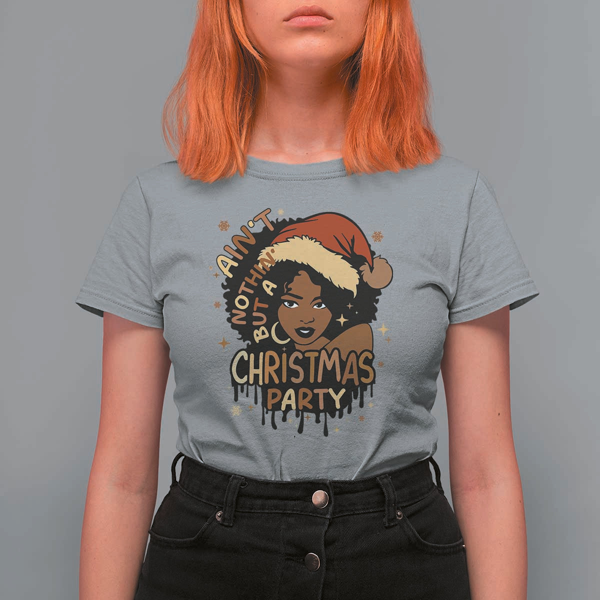 Funny African American Christmas T Shirt For Women Ain't Nothing But A Christmas Party Santa Black Melanin Girl - Wonder Print Shop