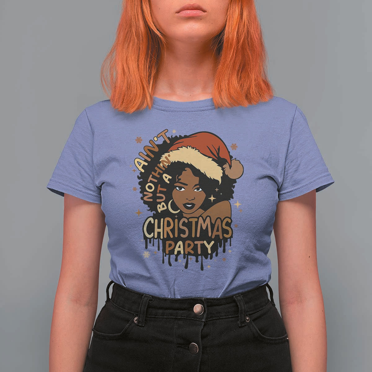Funny African American Christmas T Shirt For Women Ain't Nothing But A Christmas Party Santa Black Melanin Girl - Wonder Print Shop