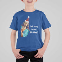Funny Christian Christmas T Shirt For Kid Y'all Ready For My Birthday Religious Jesus - Wonder Print Shop