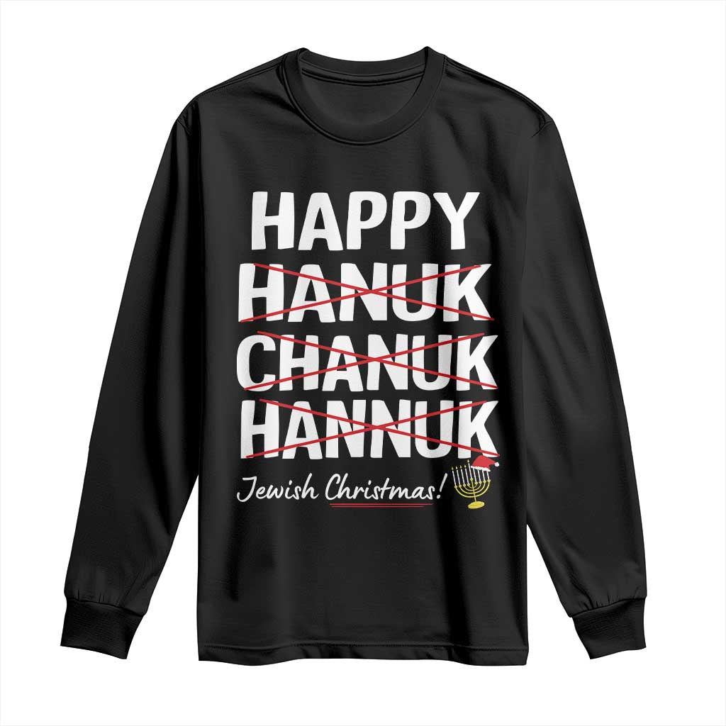 Funny Hanukkah Long Sleeve Shirt Happy Hanuk Chanuk Hannuk Jewish Christmas Menorah