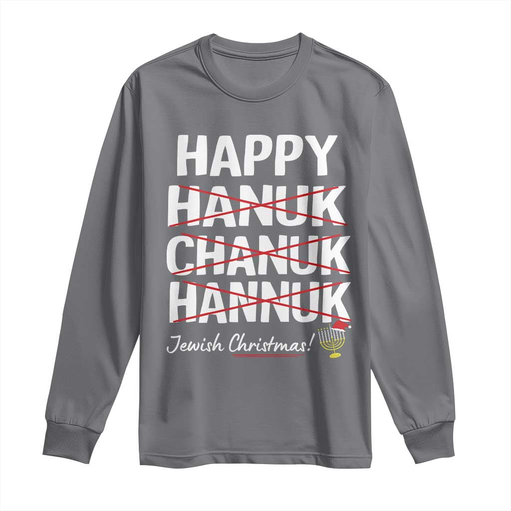 Funny Hanukkah Long Sleeve Shirt Happy Hanuk Chanuk Hannuk Jewish Christmas Menorah
