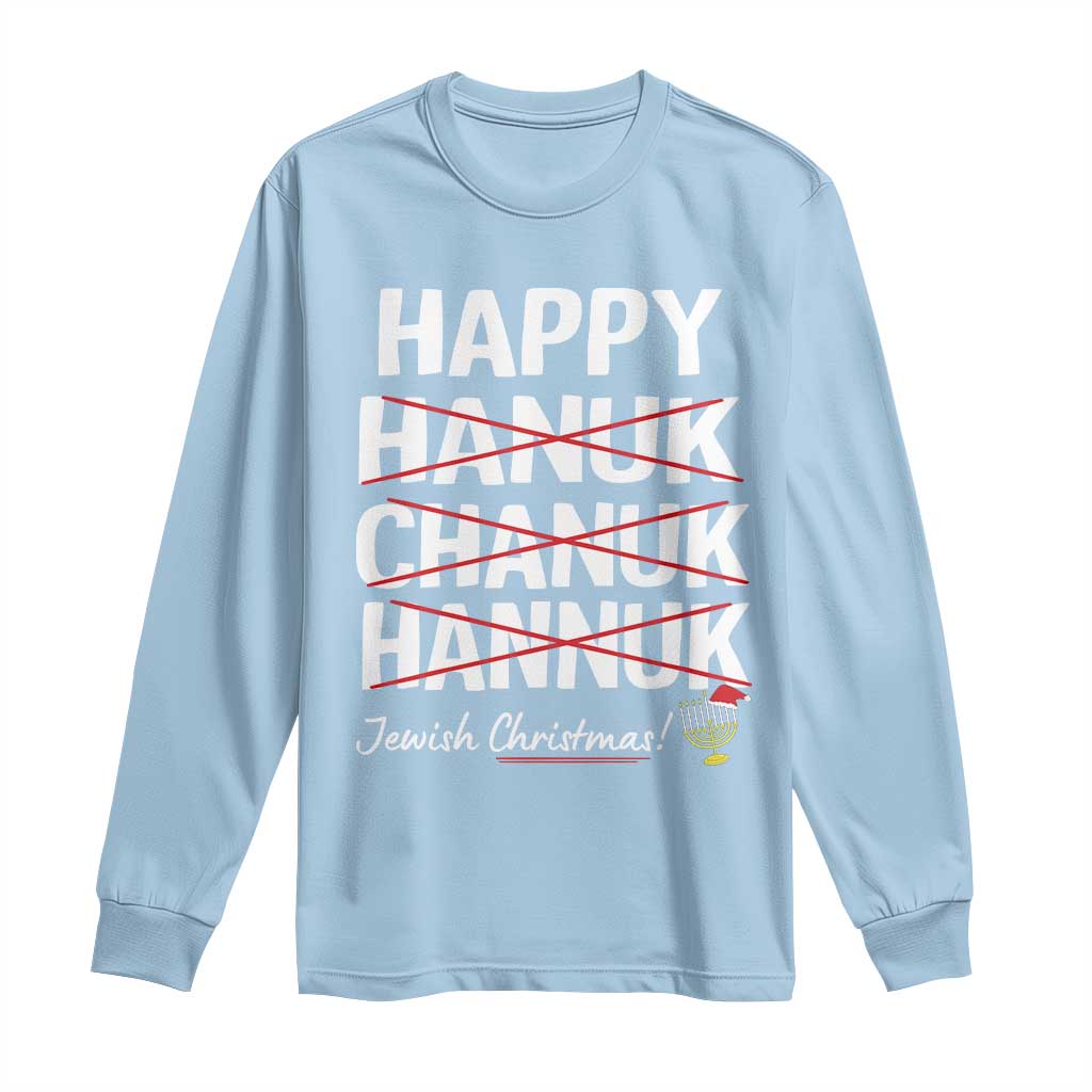 Funny Hanukkah Long Sleeve Shirt Happy Hanuk Chanuk Hannuk Jewish Christmas Menorah