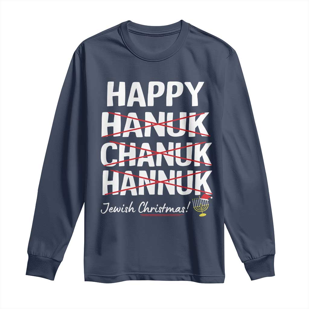 Funny Hanukkah Long Sleeve Shirt Happy Hanuk Chanuk Hannuk Jewish Christmas Menorah