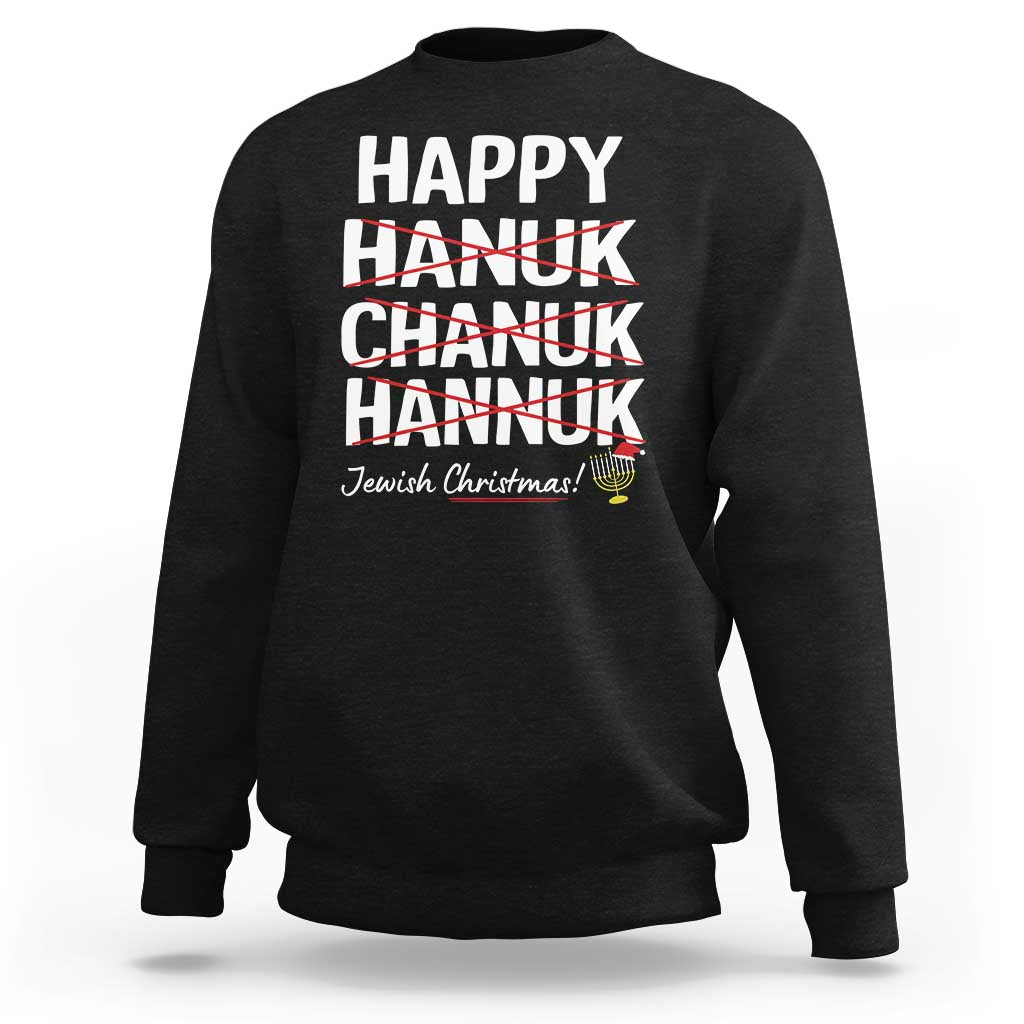 Funny Hanukkah Sweatshirt Happy Hanuk Chanuk Hannuk Jewish Christmas Menorah - Wonder Print Shop