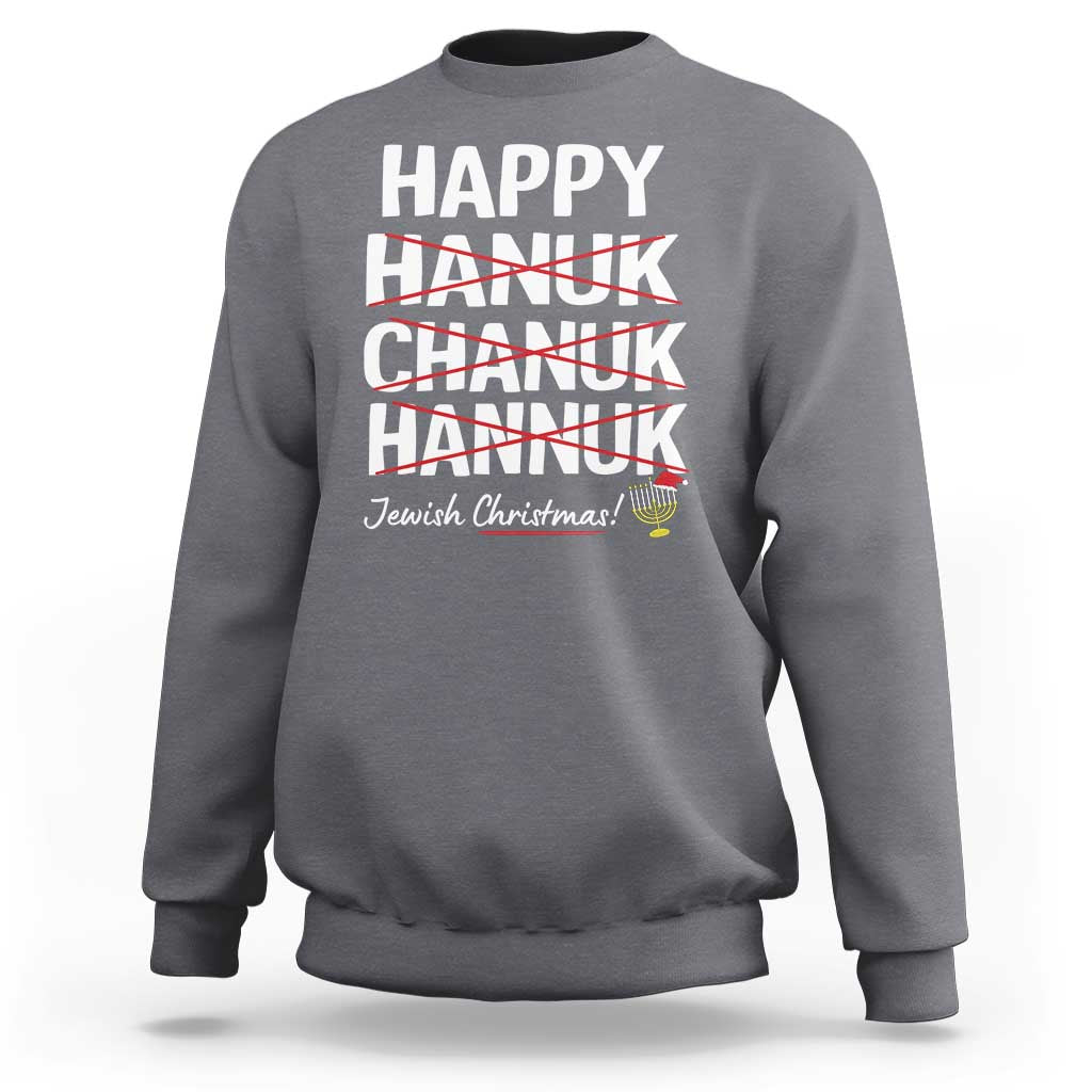 Funny Hanukkah Sweatshirt Happy Hanuk Chanuk Hannuk Jewish Christmas Menorah - Wonder Print Shop