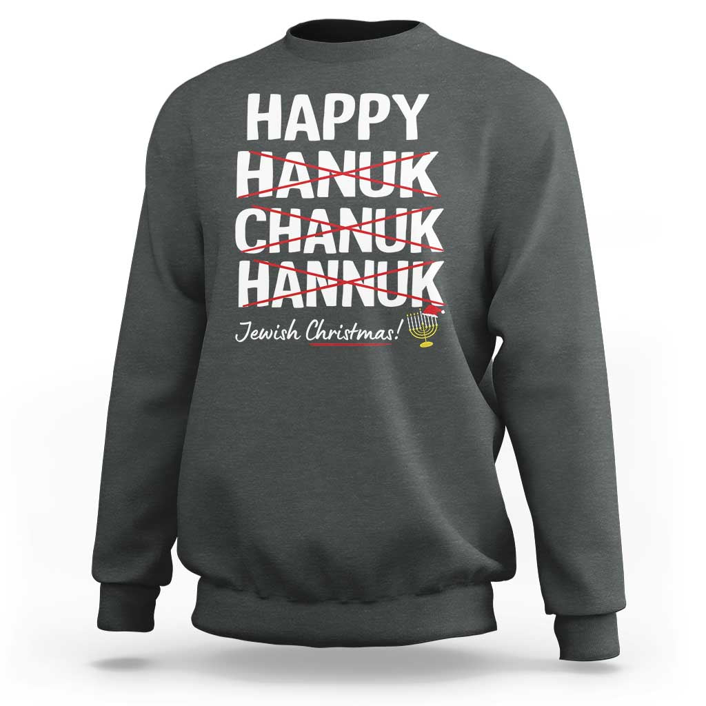 Funny Hanukkah Sweatshirt Happy Hanuk Chanuk Hannuk Jewish Christmas Menorah - Wonder Print Shop