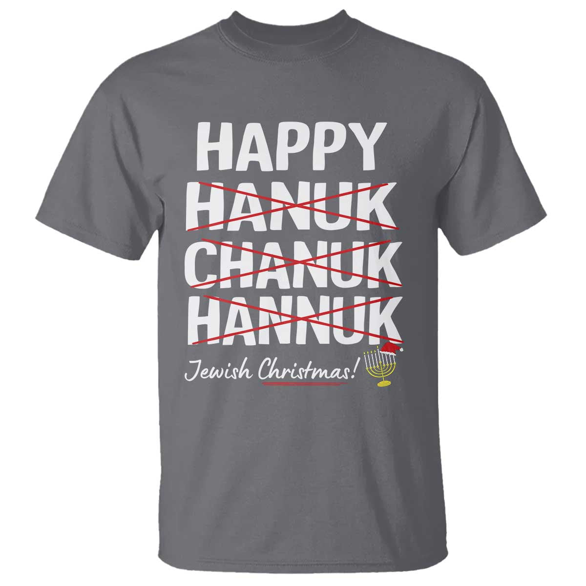 Funny Hanukkah T Shirt Happy Hanuk Chanuk Hannuk Jewish Christmas Menorah - Wonder Print Shop