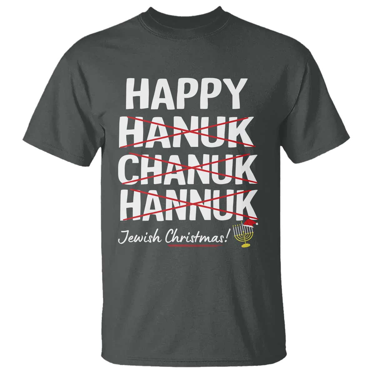 Funny Hanukkah T Shirt Happy Hanuk Chanuk Hannuk Jewish Christmas Menorah - Wonder Print Shop