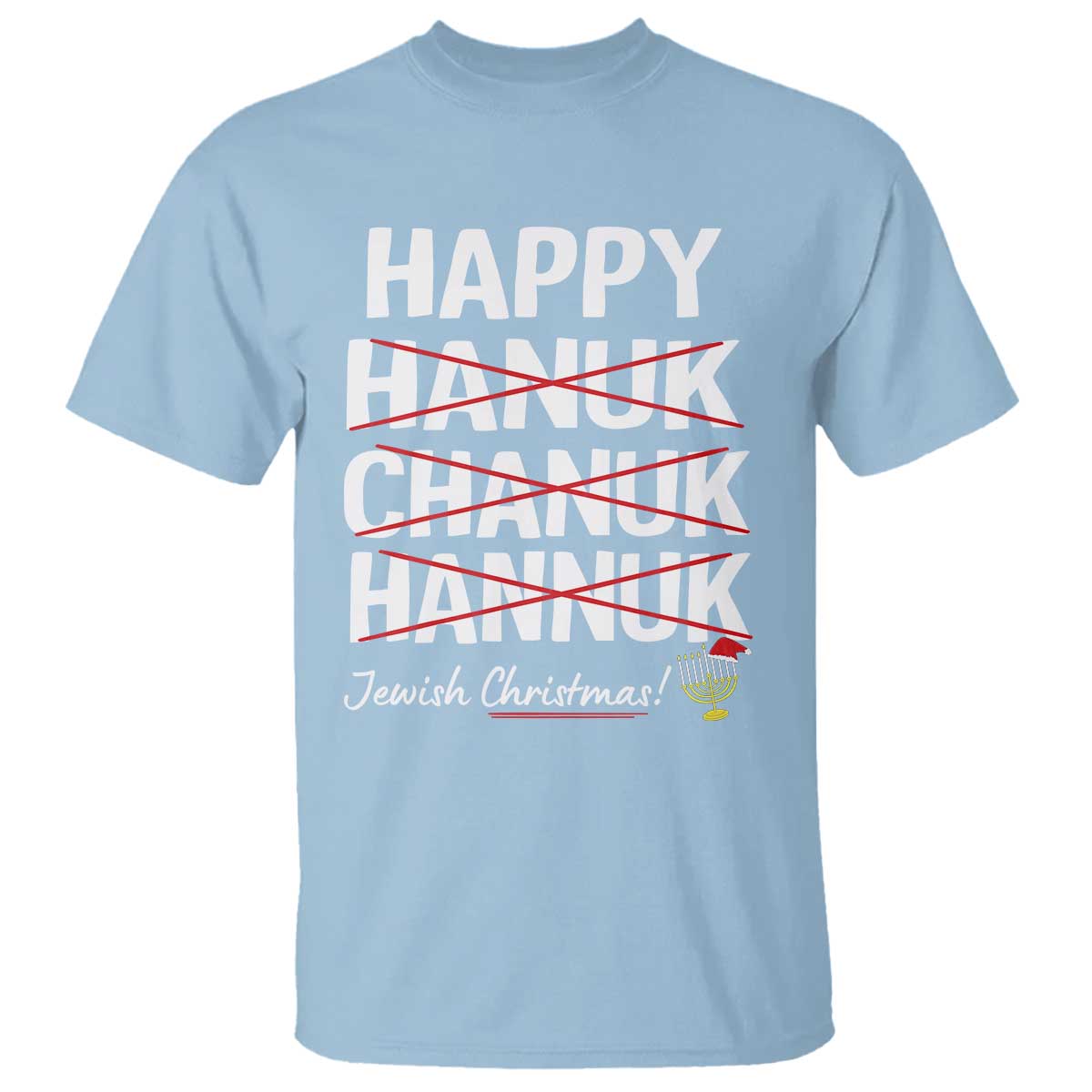 Funny Hanukkah T Shirt Happy Hanuk Chanuk Hannuk Jewish Christmas Menorah - Wonder Print Shop