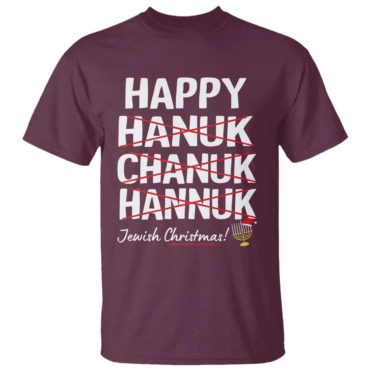 Funny Hanukkah T Shirt Happy Hanuk Chanuk Hannuk Jewish Christmas Menorah - Wonder Print Shop