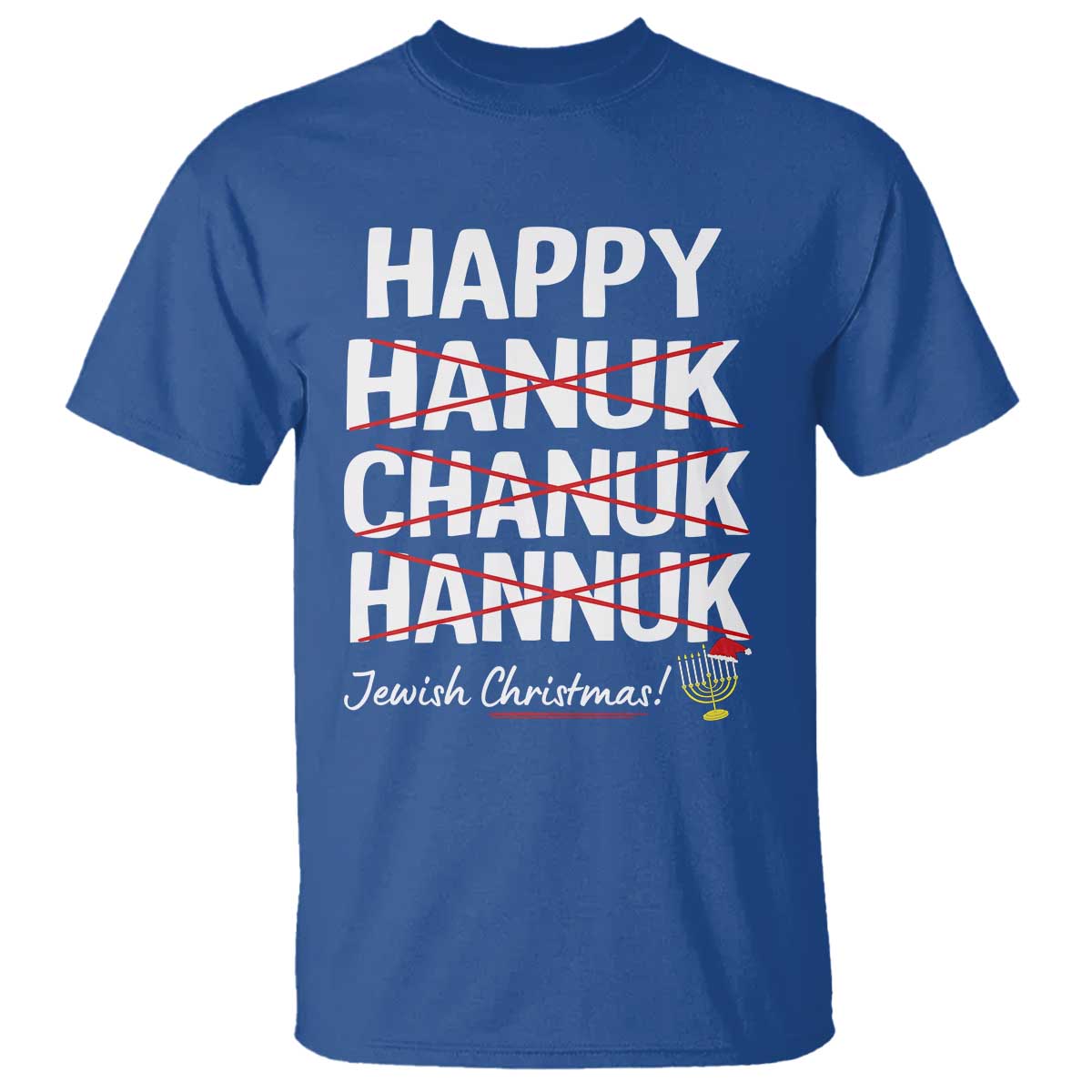 Funny Hanukkah T Shirt Happy Hanuk Chanuk Hannuk Jewish Christmas Menorah - Wonder Print Shop