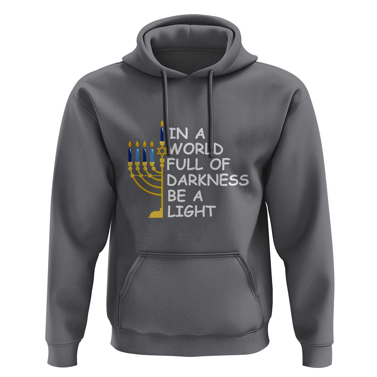 Funny Hanukkah Hoodie In A World Full Of Darkness Be A Light Menorah