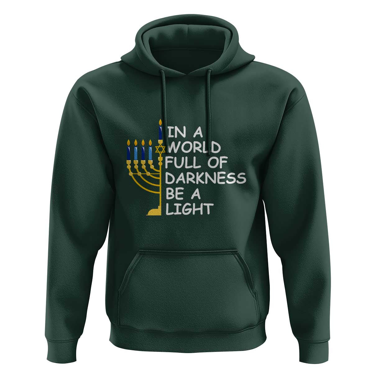 Funny Hanukkah Hoodie In A World Full Of Darkness Be A Light Menorah