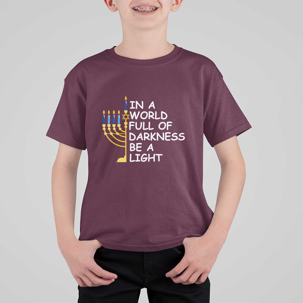 Funny Hanukkah T Shirt For Kid In A World Full Of Darkness Be A Light Menorah - Wonder Print Shop