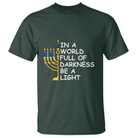 Funny Hanukkah T Shirt In A World Full Of Darkness Be A Light Menorah - Wonder Print Shop