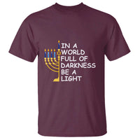 Funny Hanukkah T Shirt In A World Full Of Darkness Be A Light Menorah - Wonder Print Shop