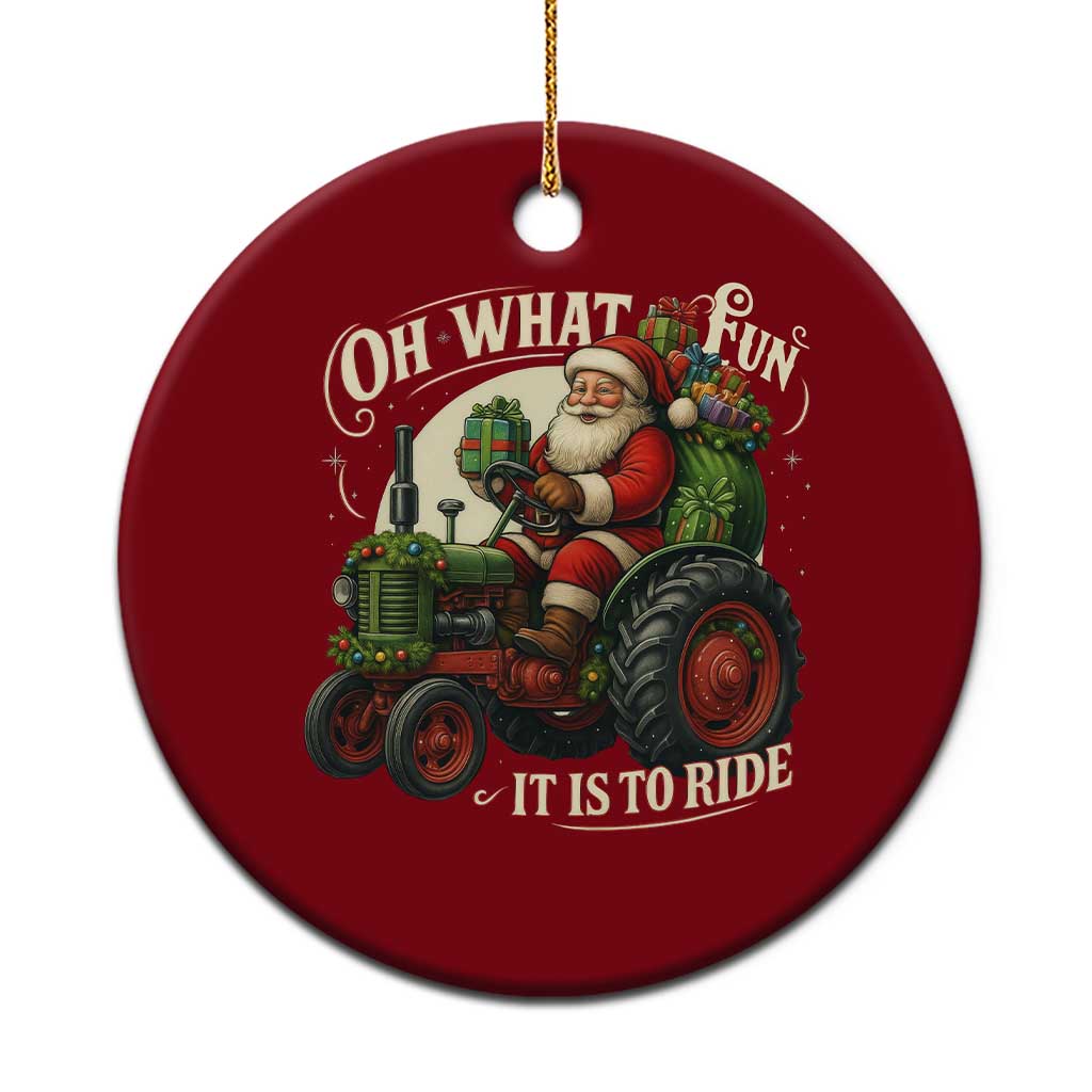 Funny Christmas Farmer Ceramic Ornament Oh What Fun It Is To Ride Santa Farm Tractor - Wonder Print Shop