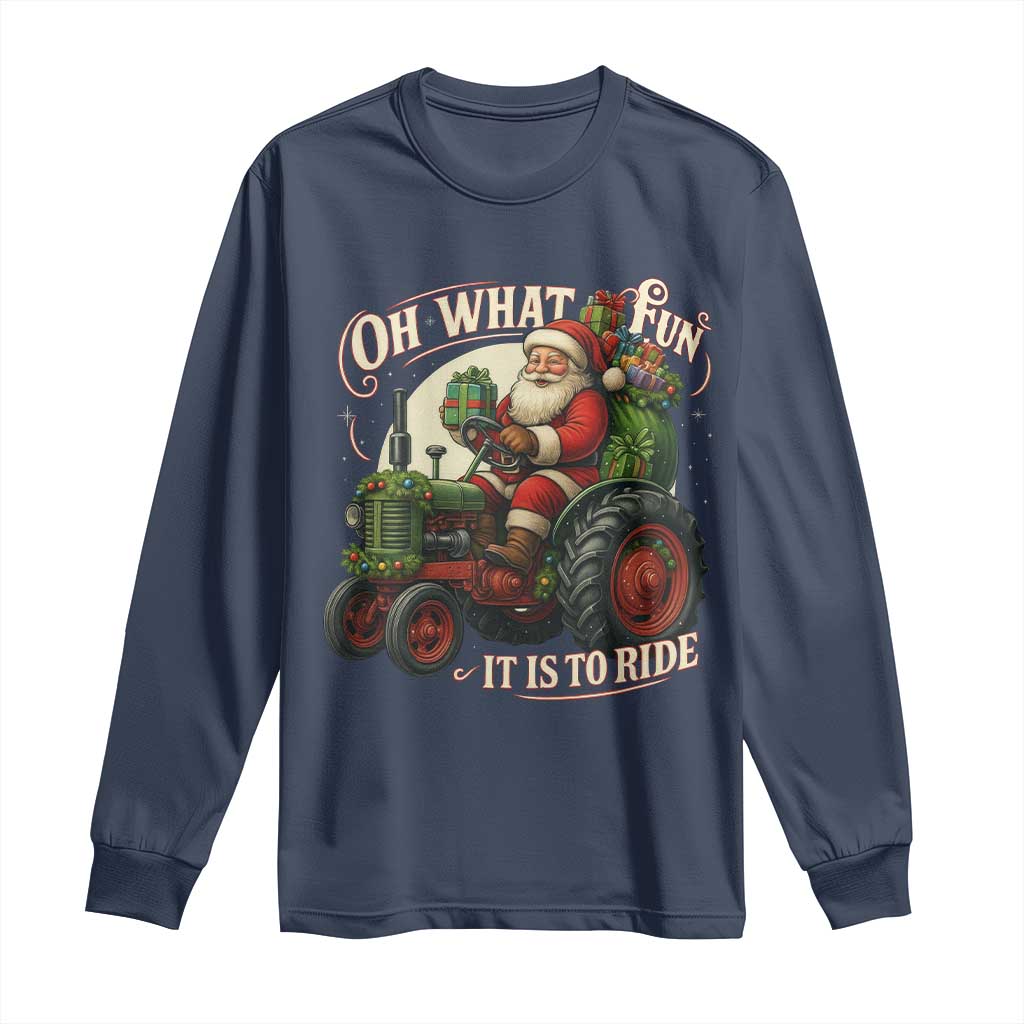 Funny Christmas Farmer Long Sleeve Shirt Oh What Fun It Is To Ride Santa Farm Tractor - Wonder Print Shop