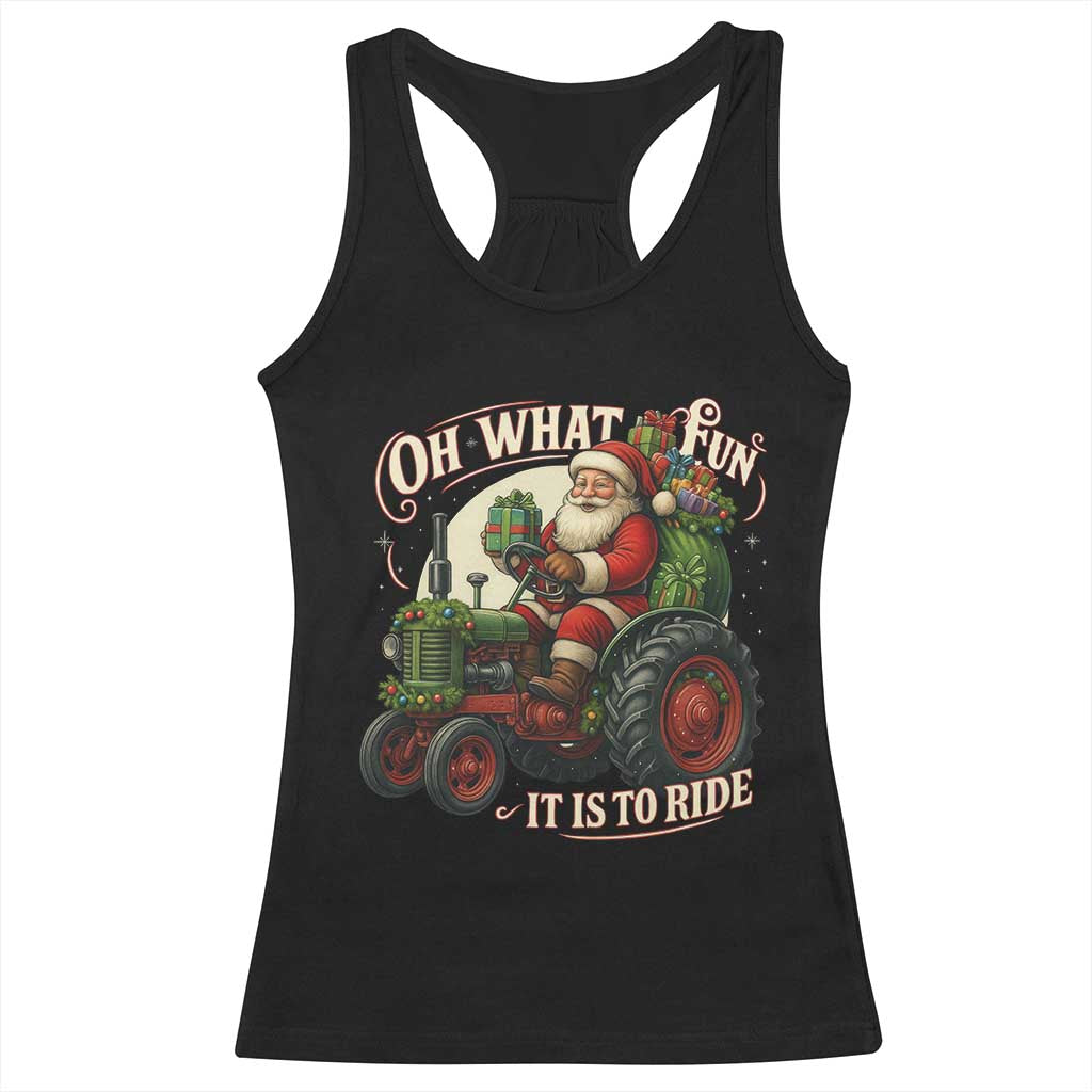 Funny Christmas Farmer Racerback Tank Top Oh What Fun It Is To Ride Santa Farm Tractor - Wonder Print Shop