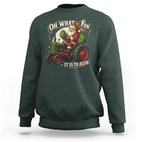 Funny Christmas Farmer Sweatshirt Oh What Fun It Is To Ride Santa Farm Tractor - Wonder Print Shop