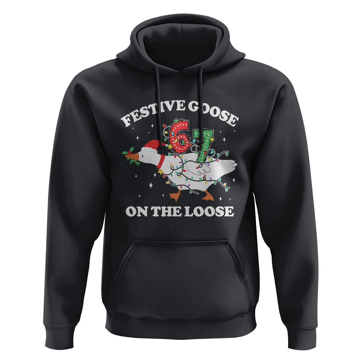 Funny Goose 67 Christmas Hoodie Festive Goose On The Loose Six Seven Meme - Wonder Print Shop